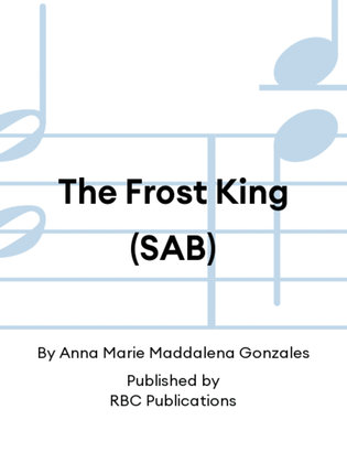 The Frost King (SAB)