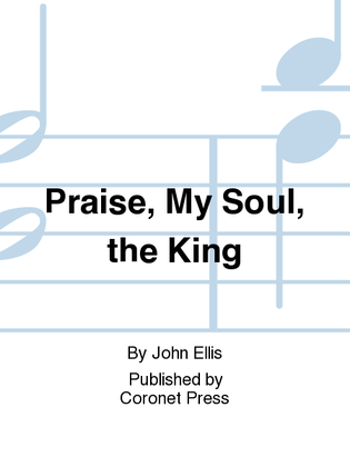 Book cover for Praise, My Soul, the King