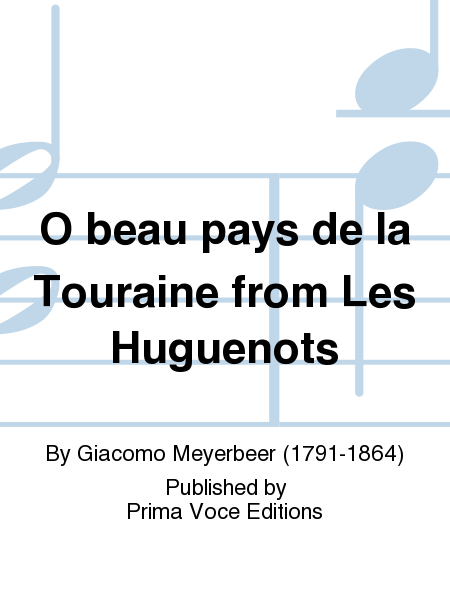 O beau pays de la Touraine from Les Huguenots