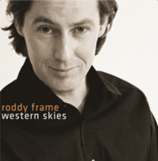 Roddy Frame - Western Skies