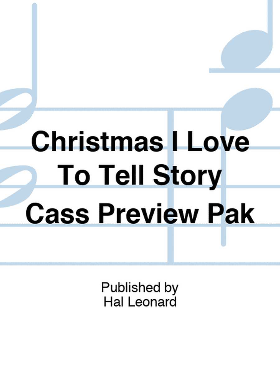 Christmas I Love To Tell Story Cass Preview Pak