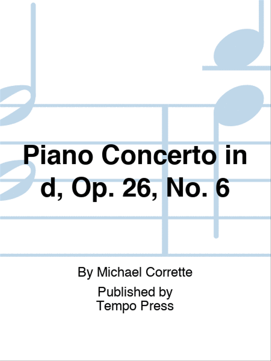 Piano Concerto in d, Op. 26, No. 6