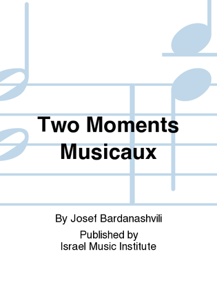 Two Moments Musicaux