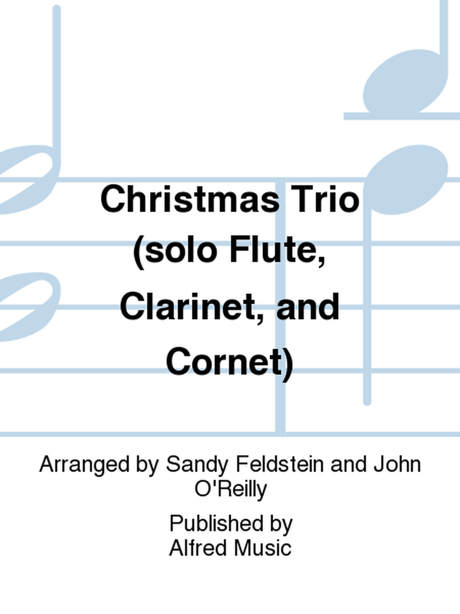 Christmas Trio (solo Flute, Clarinet, and Cornet)