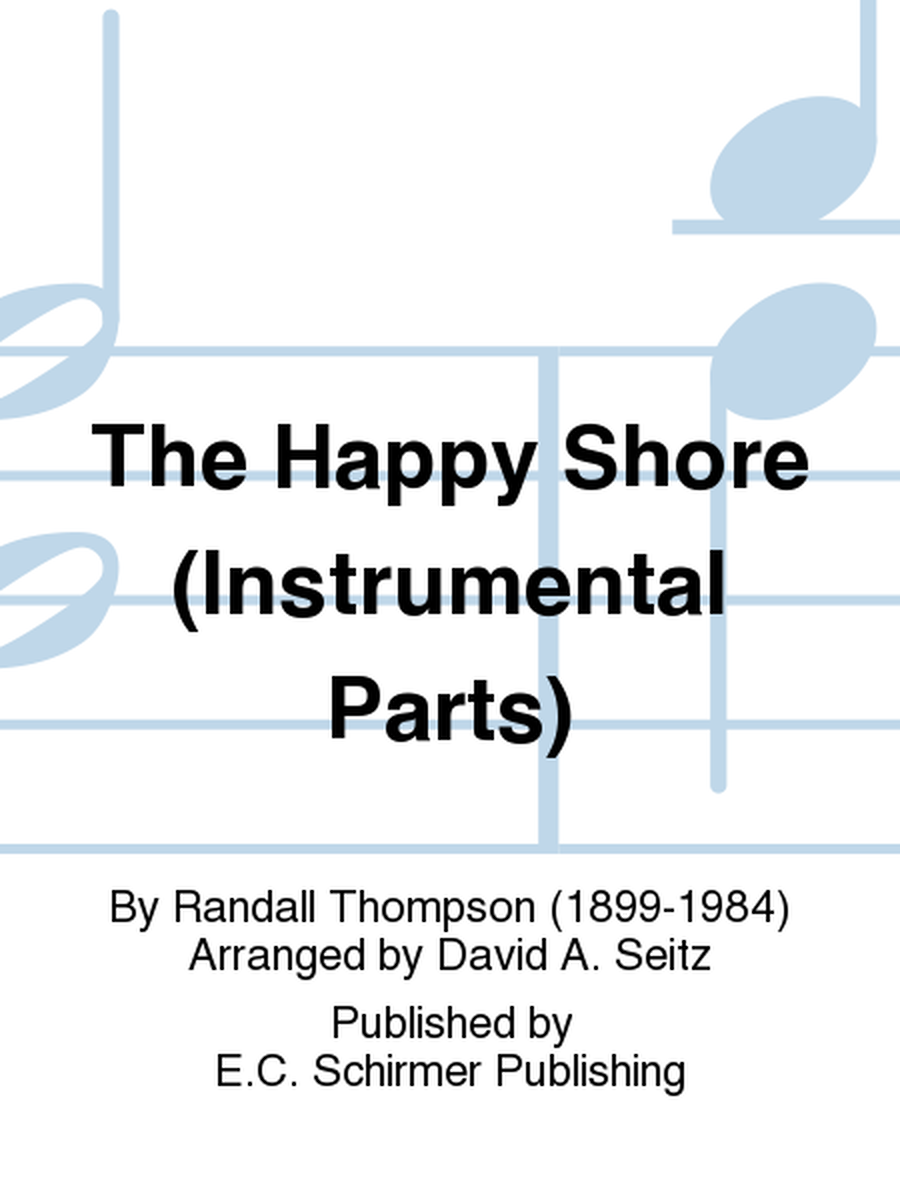 Five Love Songs: 5. The Happy Shore (Instrumental Parts)