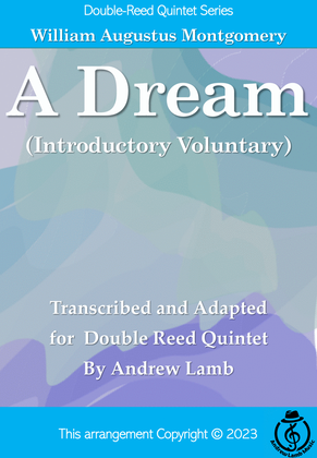 William Montgomery | A Dream (arr. for Double-Reed Quintet)