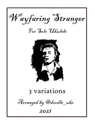 Wayfaring Stranger for Fingerstyle/Solo Ukulele - 3 Variations
