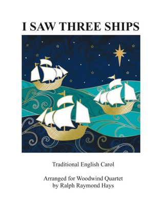 I Saw Three Ships (Come Sailing In) for woodwind quartet