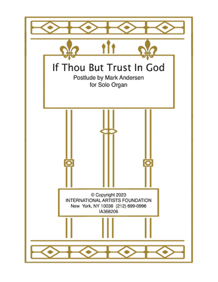 If Thou But Trust In God Postlude for organ by Mark Andersen