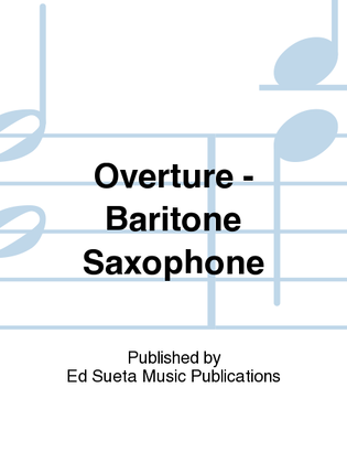 Overture - Baritone Saxophone