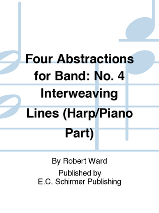 Four Abstractions for Band: 4. Interweaving Lines (Harp/Piano Part)