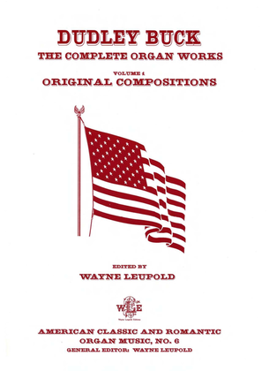 The Complete Organ Works of Dudley Buck, Volume 1