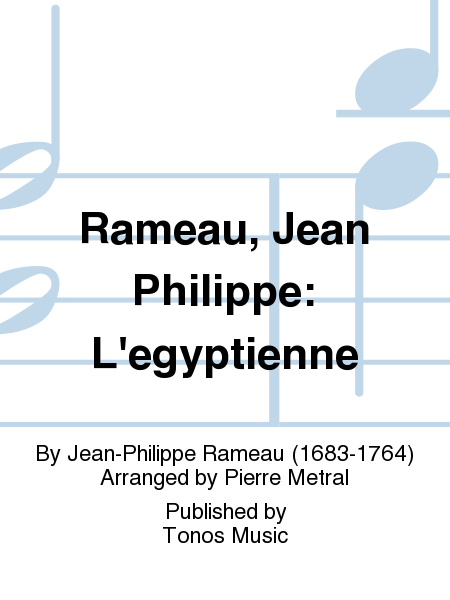 Rameau, Jean Philippe: L'egyptienne