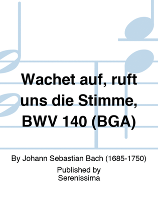 Wachet auf, ruft uns die Stimme, BWV 140 (BGA)