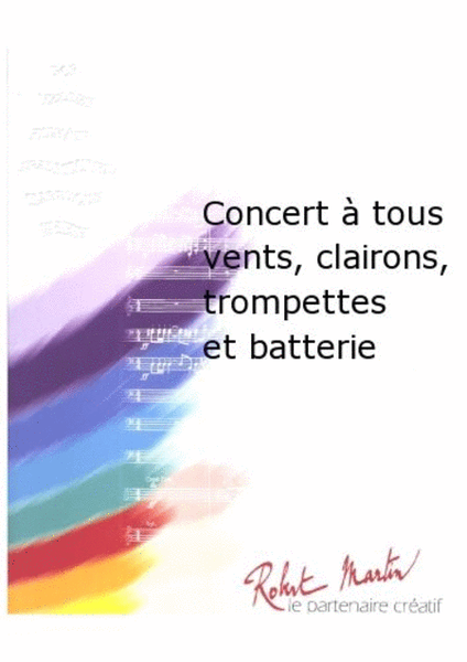 Concert a Tous Vents, Clairons, Trompettes et Batterie