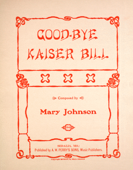 Good-Bye Kaiser Bill