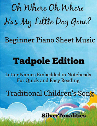 Oh Where Oh Where Has My Little Dog Gone Beginner Piano Sheet Music 2nd Edition