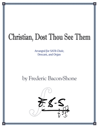 Christian, Dost Thou See Them
