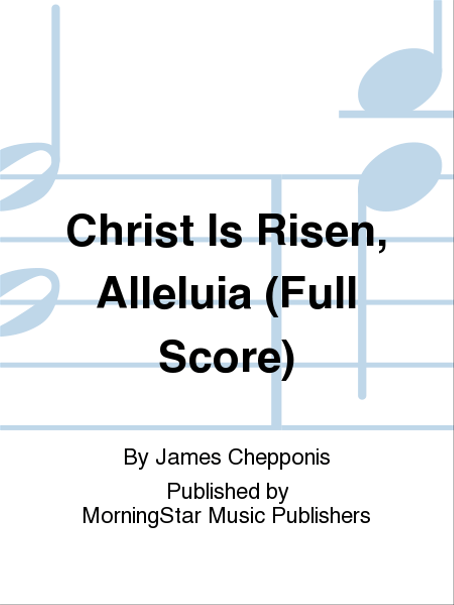 Christ Is Risen, Alleluia (Full Score) Choir scores gallery preview page 1