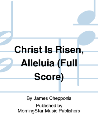 Christ Is Risen, Alleluia (Full Score)