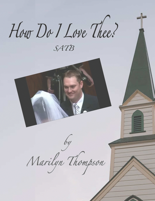 How Do I Love Thee?--SATB.pdf
