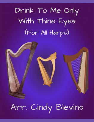 Drink To Me Only, With Thine Eyes, for Lap Harp Solo