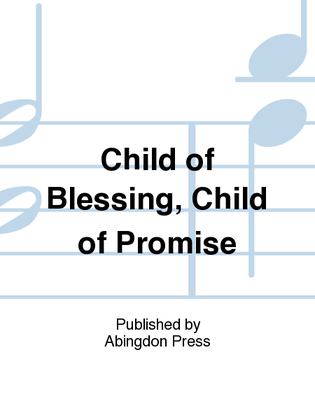 Child of Blessing, Child of Promise