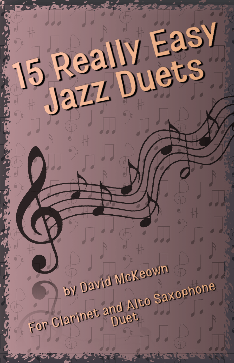 15 Really Easy Jazz Duets for Clarinet and Alto Saxophone Duet by David McKeown Woodwind Duet - Digital Sheet Music