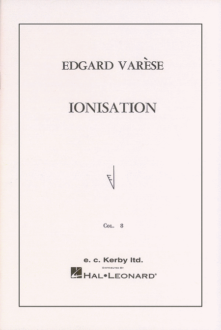 Edgard Varese: Ionisation For Percussion Ensemble Of 13 Players