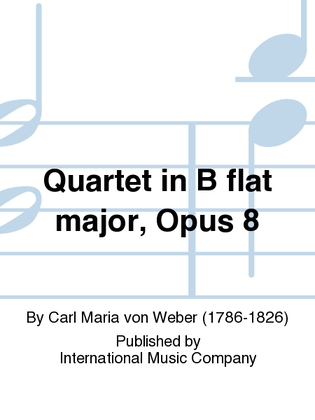 Book cover for Quartet In B Flat Major, Opus 8