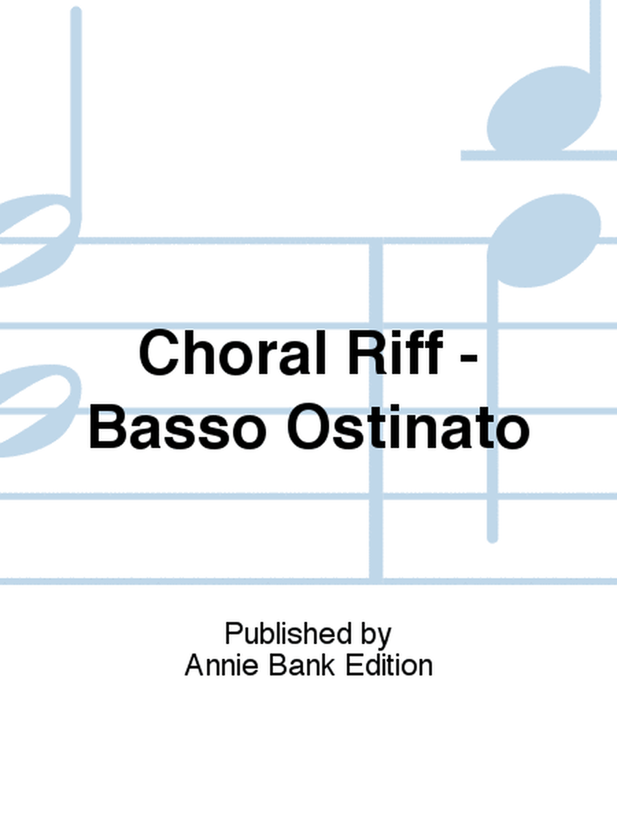 Choral Riff - Basso Ostinato