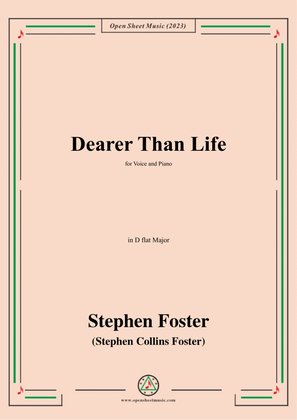 Book cover for S. Foster-Dearer Than Life,in D flat Major