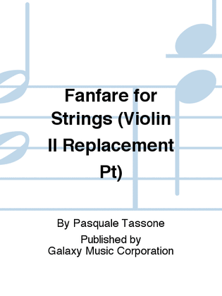 Book cover for Fanfare for Strings (Violin II Replacement Pt)