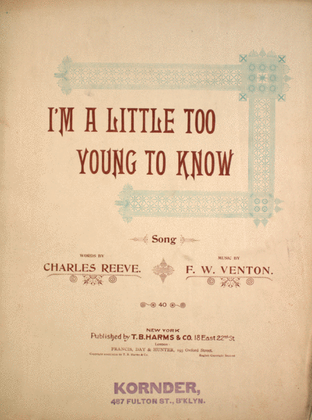Book cover for I'm a Little Too Young To Know. Song