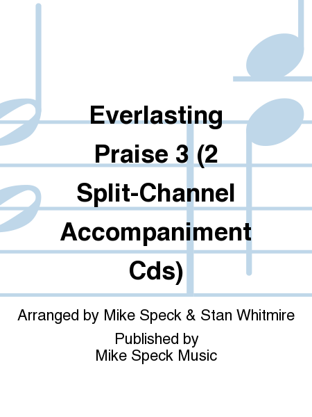 Everlasting Praise 3 (2 Split-Channel Accompaniment Cds)