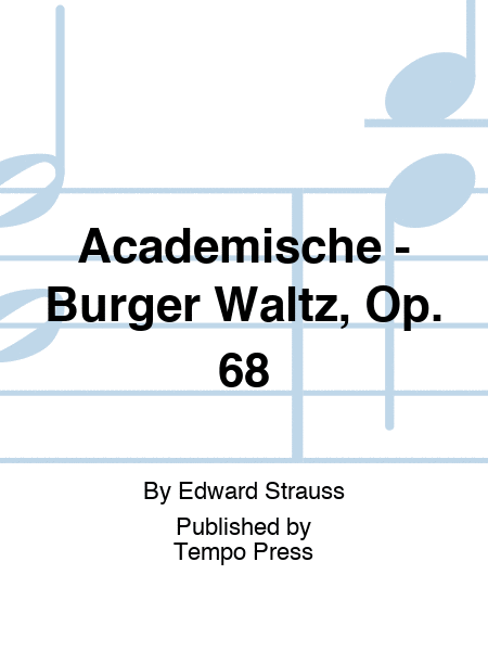 Academische - Burger Waltz, Op. 68