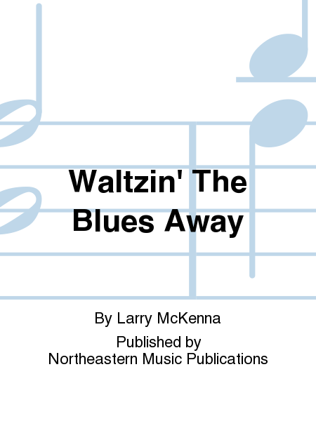 Waltzin' The Blues Away