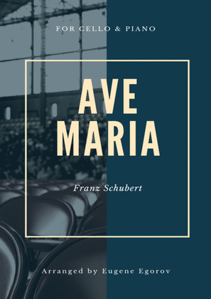 Ave Maria, Franz Schubert, For Cello & Piano
