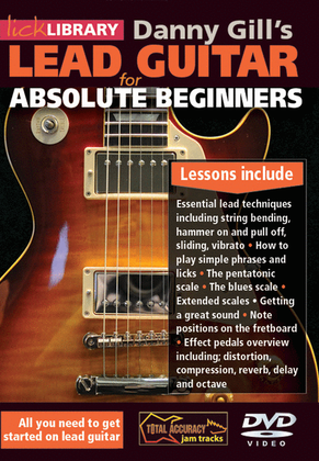 Danny Gill's Lead Guitar for Absolute Beginners