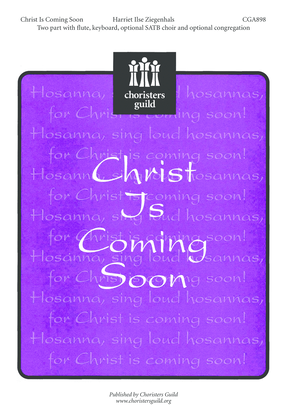 Christ Is Coming Soon