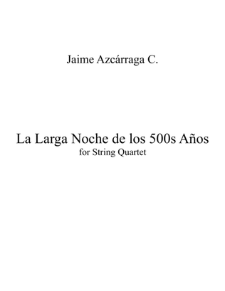 La Larga Noche de los 500s Años (1st Cycle)