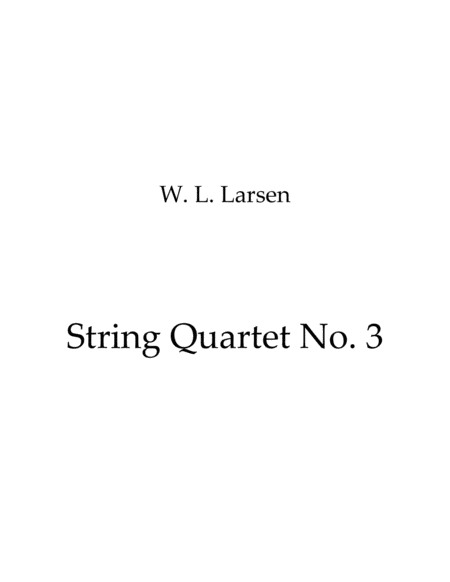 W L Larsen - String Quartet No. 3 image number null
