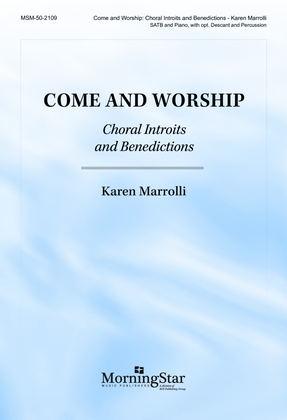 Book cover for Come and Worship: Choral Introits and Benedictions