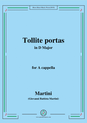 Martini-Tollite portas,in D Major,for A cappella