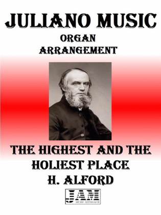 THE HIGHEST AND THE HOLIEST PLACE - H. ALFORD (HYMN - EASY ORGAN)