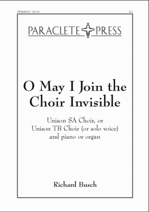 O May I Join the Choir Invisible