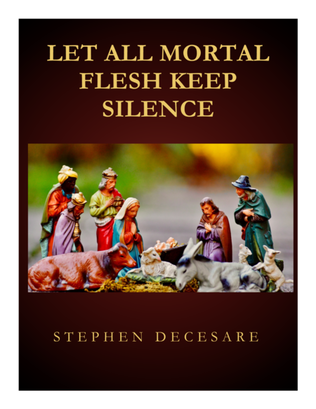 Book cover for Let All Mortal Flesh Keep Silence (for Solo & SATB)