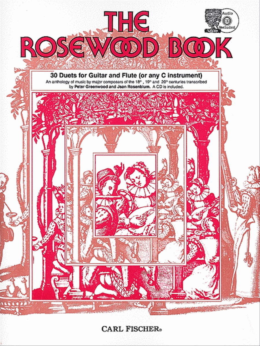 The Rosewood Book
An Anthology of Music by Major Composers of the 18th, 19th and 20th Centuries,an Anthology of Music by Major Composers of the 18th, 19th and 20th Centuries