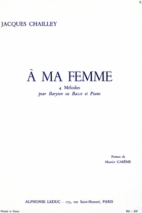 A Ma Femme, 4 Melodies (bar/bass) (voice & Piano)