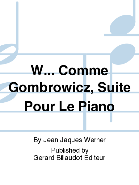 W... Comme Gombrowicz, Suite Pour Le Piano